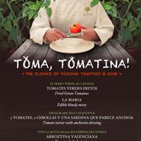 TOMA TOMATINA  at El Patio 西红柿配酒